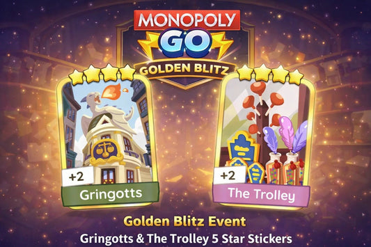 Golden Blitz Event Guide: How to Get Gringotts & The Trolley 5 Star Stickers in Monopoly GO - BoxBoxID